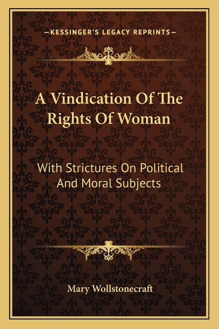 Book cover for Vindication of the Rights of Woman: With Strictures on Political and Moral Subjects