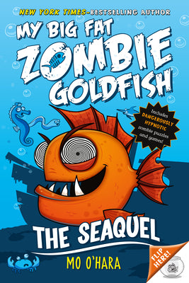 Book cover for The Seaquel: My Big Fat Zombie Goldfish