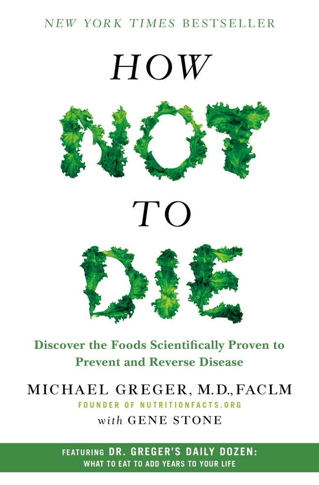 Book cover for How Not to Die: Discover the Foods Scientifically Proven to Prevent and Reverse Disease