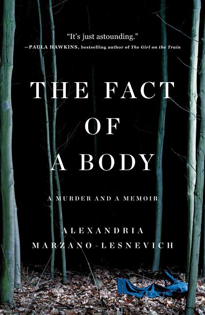Book cover for The Fact of a Body: A Murder and a Memoir