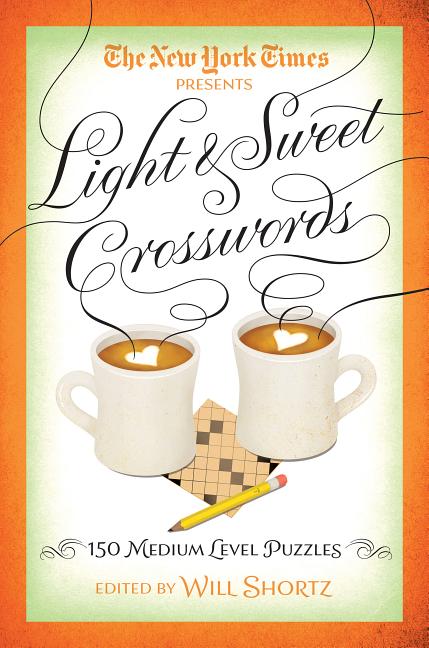 Book cover for The New York Times Light & Sweet Crosswords: 150 Medium-Level Puzzles