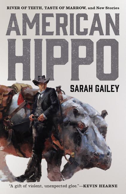 Book cover for American Hippo: River of Teeth, Taste of Marrow, and New Stories