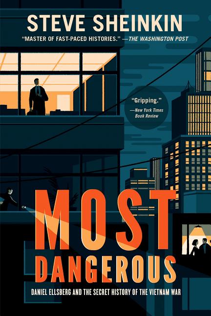 Book cover for Most Dangerous: Daniel Ellsberg and the Secret History of the Vietnam War (National Book Award Finalist)