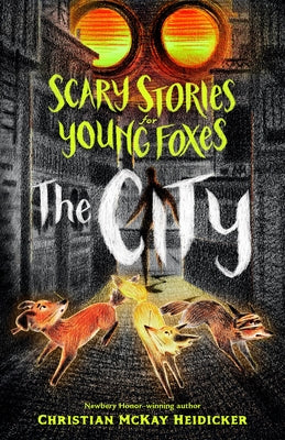 Book cover for Scary Stories for Young Foxes: The City