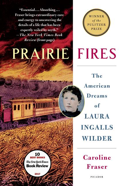 Book cover for Prairie Fires: The American Dreams of Laura Ingalls Wilder