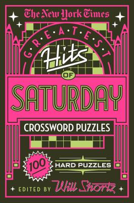Book cover for The New York Times Greatest Hits of Saturday Crossword Puzzles: 100 Hard Puzzles