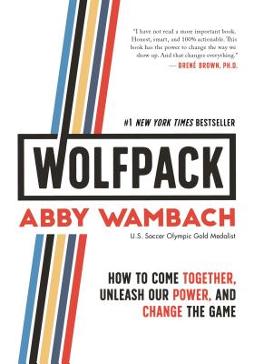 Book cover for Wolfpack: How to Come Together, Unleash Our Power, and Change the Game