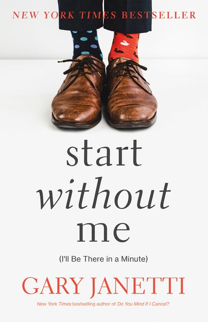 Book cover for Start Without Me: (I'll Be There in a Minute)