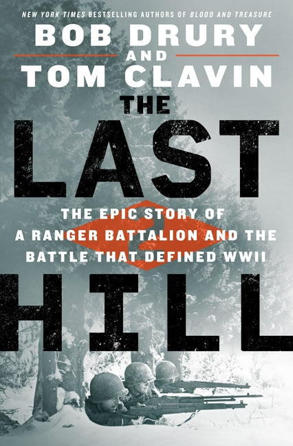 Book cover for The Last Hill: The Epic Story of a Ranger Battalion and the Battle That Defined WWII