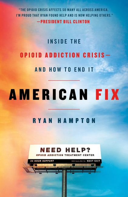 Book cover for American Fix: Inside the Opioid Addiction Crisis - And How to End It