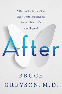 Book cover for After: A Doctor Explores What Near-Death Experiences Reveal about Life and Beyond