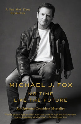 Book cover for No Time Like the Future: An Optimist Considers Mortality