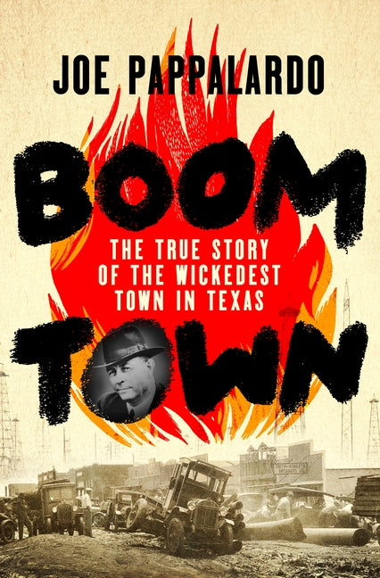 Book cover for Boomtown: The True Story of the Wickedest Town in Texas
