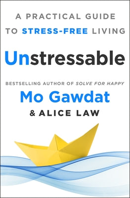Book cover for Unstressable: A Practical Guide to Stress-Free Living
