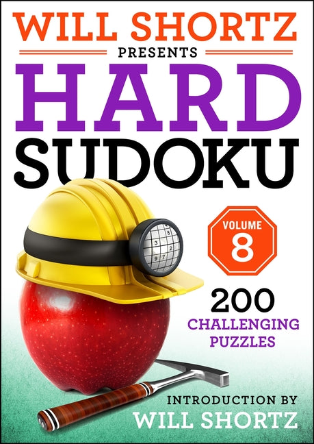 Book cover for Will Shortz Presents Hard Sudoku Volume 8: 200 Challenging Puzzles
