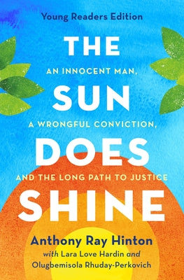 Book cover for The Sun Does Shine (Young Readers Edition): An Innocent Man, a Wrongful Conviction, and the Long Path to Justice