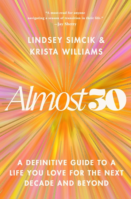 Book cover for Almost 30: A Definitive Guide to a Life You Love for the Next Decade and Beyond