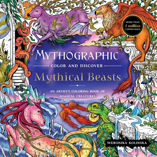 Book cover for Mythographic Color and Discover: Mythical Beasts: An Artist's Coloring Book of Magical Creatures