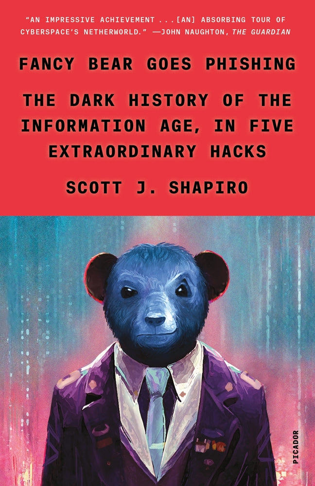 Book cover for Fancy Bear Goes Phishing: The Dark History of the Information Age, in Five Extraordinary Hacks