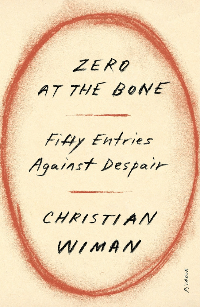 Book cover for Zero at the Bone: Fifty Entries Against Despair