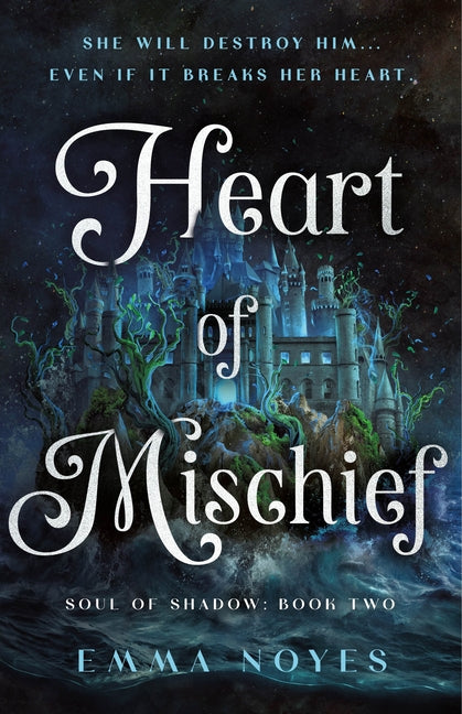 Book cover for Heart of Mischief: Soul of Shadow: Book Two