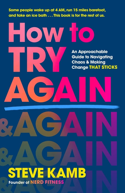 Book cover for How to Try Again: An Approachable Guide to Navigating Chaos and Making Change That Sticks