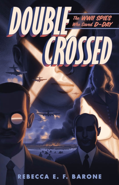 Book cover for Double Crossed: The WWII Spies Who Saved D-Day