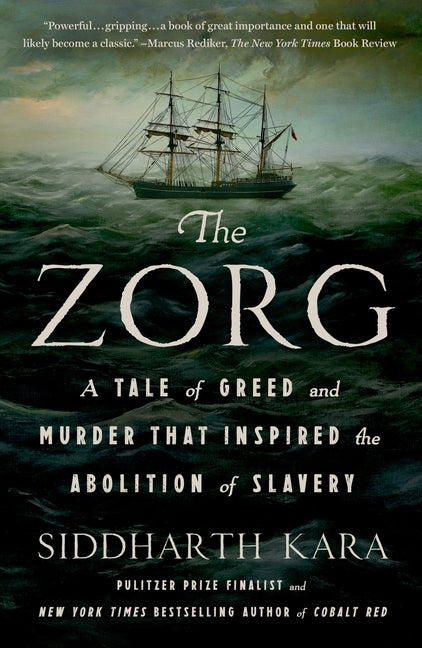 Book cover for Zorg: A Tale of Greed and Murder That Inspired the Abolition of Slavery