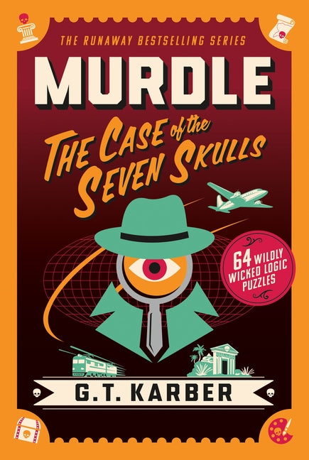 Book cover for Murdle: The Case of the Seven Skulls: 64 Wildly Wicked Logic Puzzles