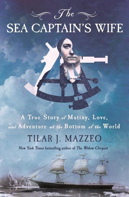 Book cover for Sea Captain's Wife: A True Story of Mutiny, Love, and Adventure at the Bottom of the World