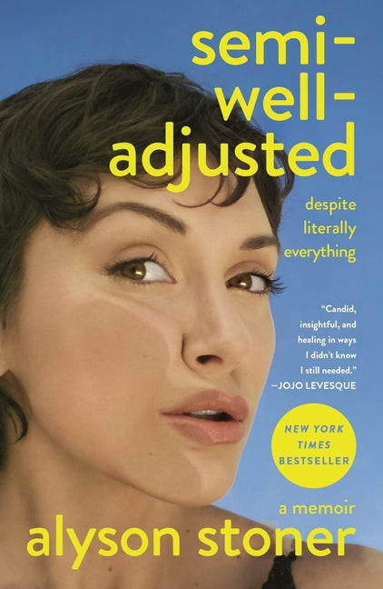 Book cover for Semi-Well-Adjusted Despite Literally Everything: A Memoir