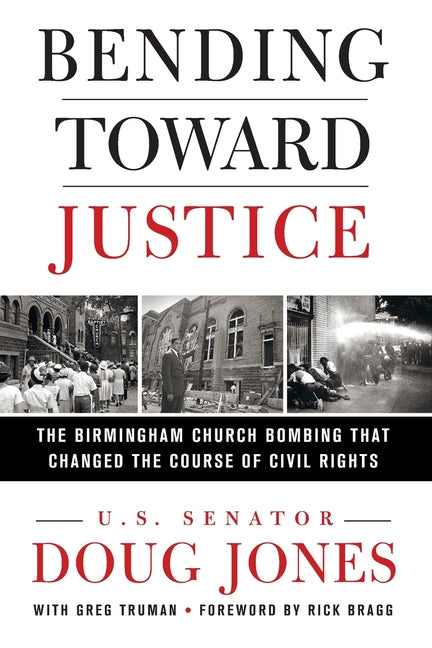 Book cover for Bending Toward Justice: The Birmingham Church Bombing That Changed the Course of Civil Rights