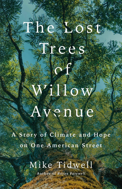 Book cover for Lost Trees of Willow Avenue: A Story of Climate and Hope on One American Street