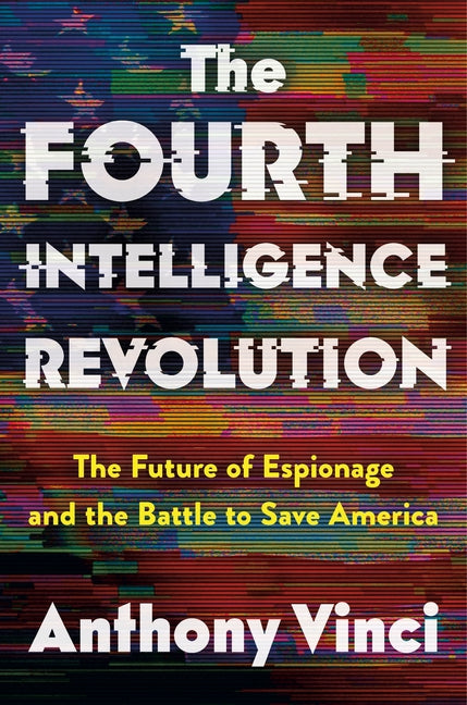 Book cover for Fourth Intelligence Revolution: The Future of Espionage and the Battle to Save America