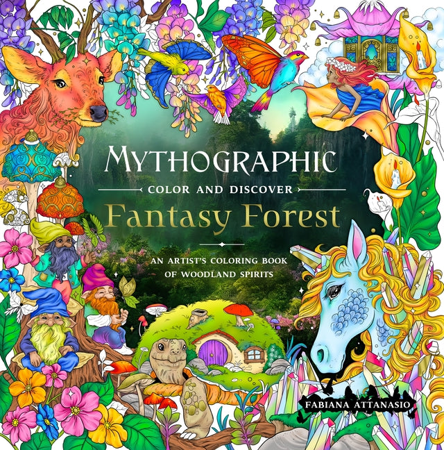 Book cover for Mythographic Color and Discover: Fantasy Forest: An Artist's Coloring Book of Woodland Spirits