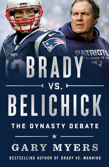 Book cover for Brady vs. Belichick: The Dynasty Debate