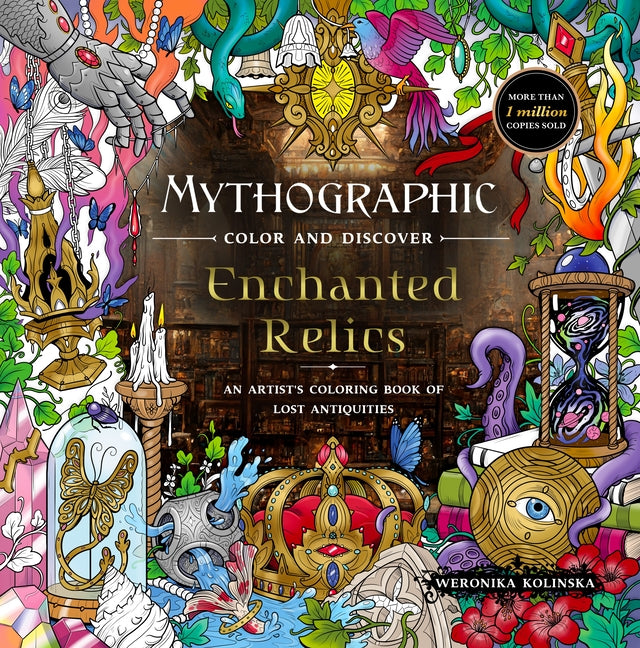 Book cover for Mythographic Color and Discover: Enchanted Relics: An Artist's Coloring Book of Lost Antiquities