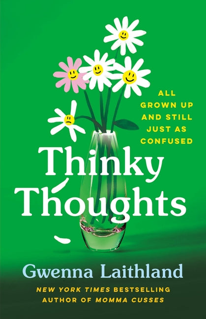 Book cover for Thinky Thoughts: All Grown Up and Still Just as Confused