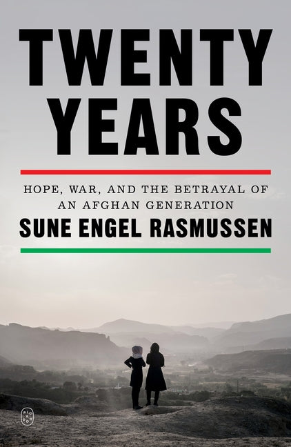 Book cover for Twenty Years: Hope, War, and the Betrayal of an Afghan Generation
