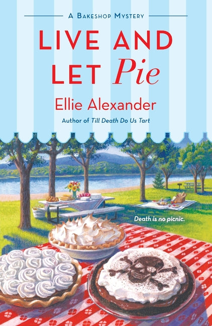 Book cover for Live and Let Pie: A Bakeshop Mystery