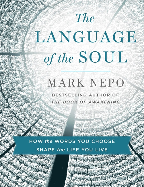 Book cover for Language of the Soul: How the Words You Choose Shape the Life You Live
