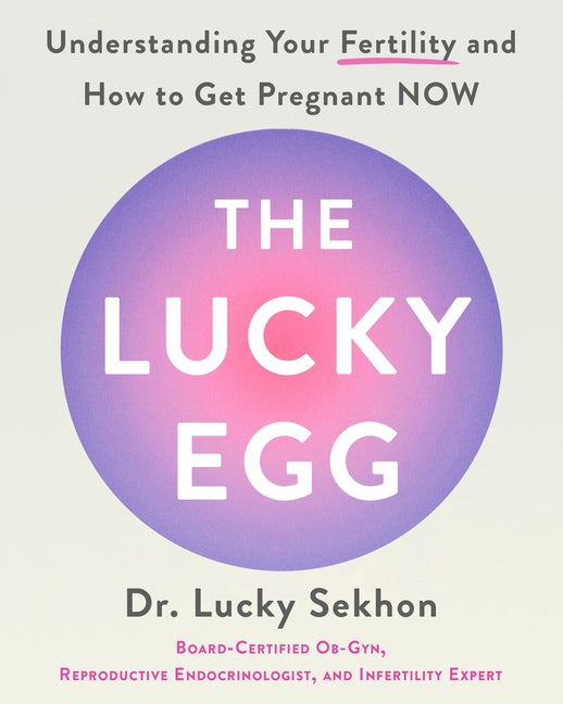 Book cover for Lucky Egg: Understanding Your Fertility and How to Get Pregnant Now
