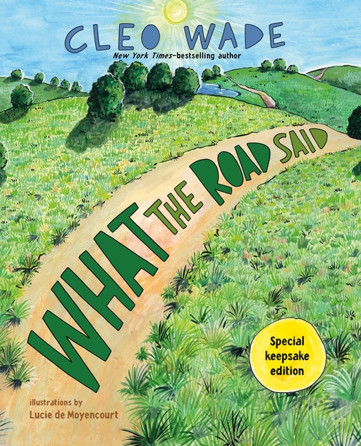 Book cover for What the Road Said (Special Keepsake Edition): A Perfect Gift for Graduation