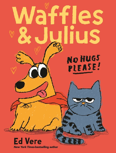 Book cover for Waffles and Julius: No Hugs Please!