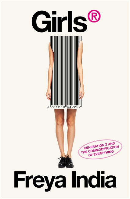 Book cover for Girls(r): Generation Z and the Commodification of Everything