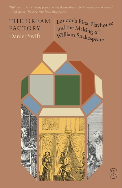 Book cover for Dream Factory: London's First Playhouse and the Making of William Shakespeare