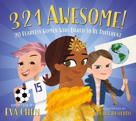 Book cover for 3 2 1 Awesome!: 20 Fearless Women Who Dared to Be Different