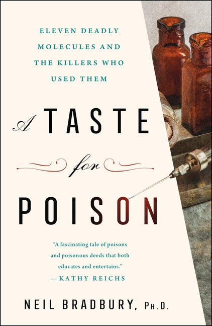 Book cover for A Taste for Poison: Eleven Deadly Molecules and the Killers Who Used Them