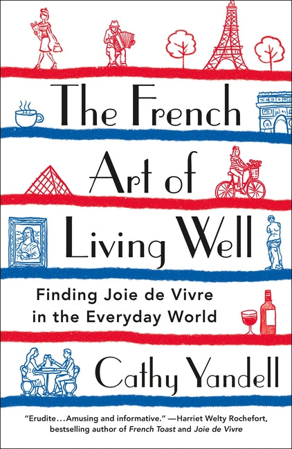 Book cover for French Art of Living Well: Finding Joie de Vivre in the Everyday World