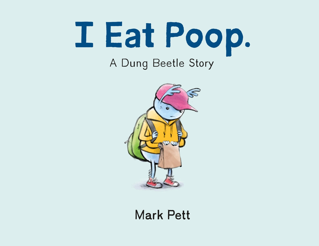 Book cover for I Eat Poop.: A Dung Beetle Story